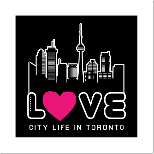 Love City Life in Toronto Posters and Art